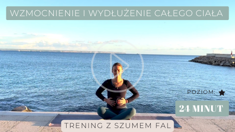 Wzmocnienie i wydłużenie całego ciała I 24 min ⭐